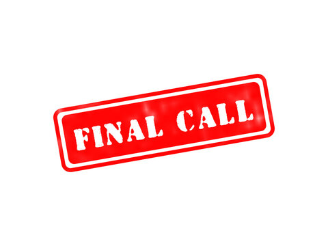 A rectangular red stamp with the white text final call, featuring a grunge stencil font, isolated on a solid black background, for retail sales isolated on a transparent background