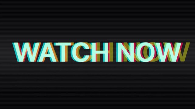 Glitch style watch now kinetic typography animation with retro vhs scan lines