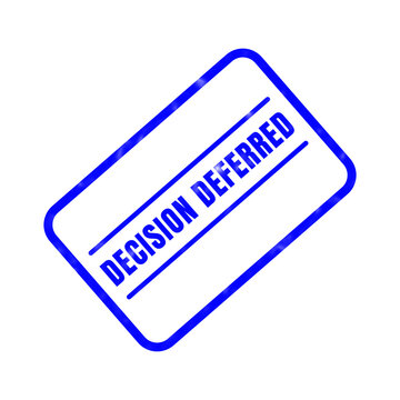 A bright blue rubber stamp graphic featuring the text decision deferred displayed in a bold sans serif font on a clean white background surface