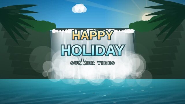 Happy Holiday letter on summer vacation with water fall background animated