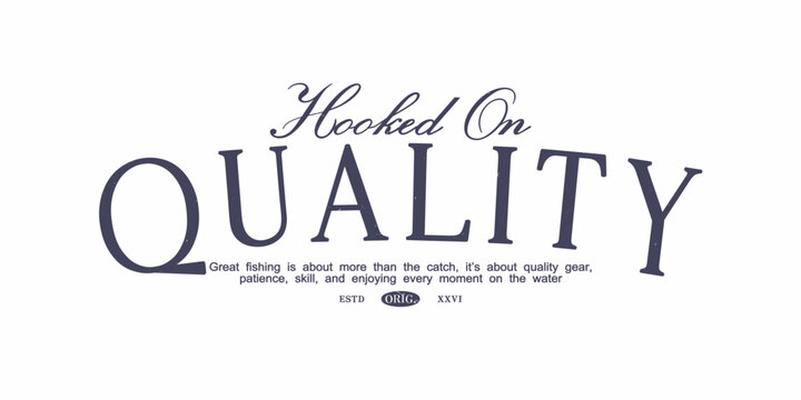 Retro typography college varsity motivational fishing quote slogan print for graphic tee t shirt or sweatshirt - Vector