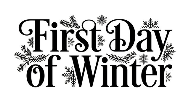 Elegant black and white typography announcing the first day of winter