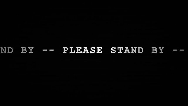 Retro Please Stand By Text Message Scrolling on Glitchy Vintage VHS Analog Broadcast Screen