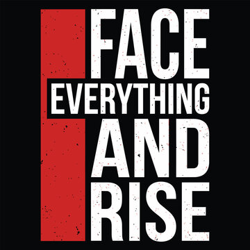Face everything and rise motivational typography design, bold white lettering with red vertical accent on black, inspirational message about courage, resilience and overcoming challenges