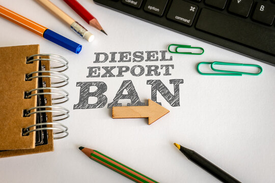 DIESEL EXPORT BAN Trade Policy Concept With Office Supplies
