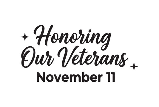 Honoring our veterans november 11 calligraphy quote with decorative stars