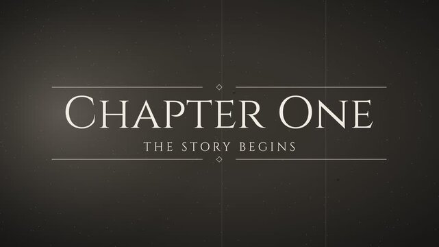 "Chapter One" vintage title card in engraved roman capitals, fading up between hand drawn rules above the words The Story Begins, charcoal grey and warm white with film grain