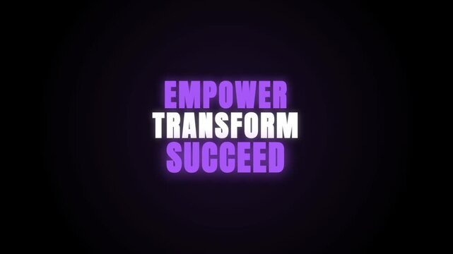 A motivational video featuring the glowing purple words 'EMPOWER', 'TRANSFORM', and 'SUCCEED' pulsing against a dark background, creating an inspiring and professional atmosphere.
