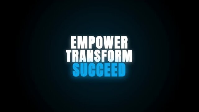 Dynamic motion graphics display the motivational text 'EMPOWER TRANSFORM SUCCEED' against a black backdrop, featuring a pulsating and expanding blue neon ring that radiates energy and focus.