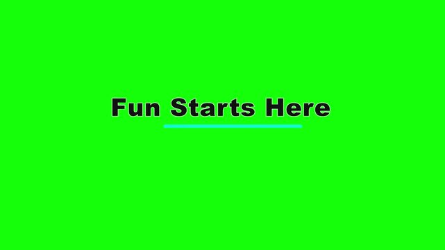 Fun Starts Here Stepped Baseline Text Animation on Green Screen