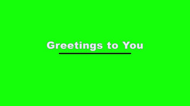 Greetings to You Pendulum Type Text Animation on Green Screen