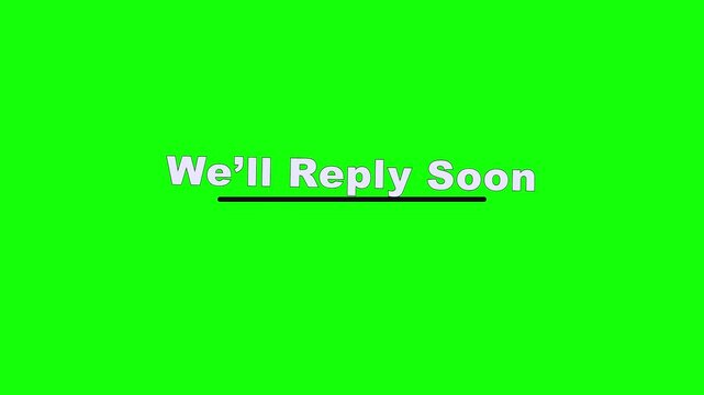 We&rsquo;ll Reply Soon Pendulum Type Text Animation on Green Screen