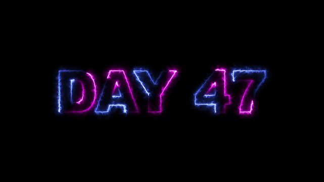 Day 47 neon glowing text animation with electric energy effect on black background.
