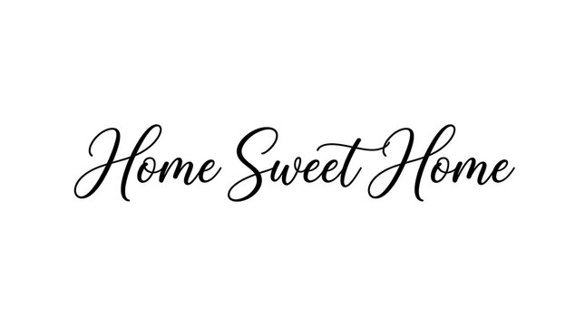 Elegant black cursive calligraphy text reading home sweet home with typography