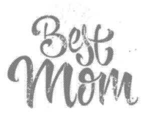Handlettered best mom typography design with a halftone dot pattern texture transparent background © AbstractZone