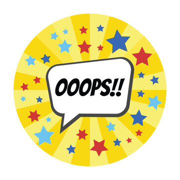 Oops message with colorful stars and speech bubble graphic element