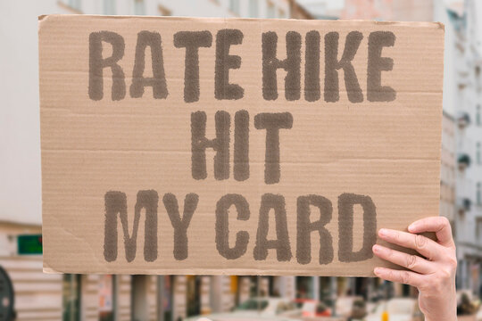 "Rate hike hit my card" Interest increase raises monthly payment burden. RATE. HIKE. INTEREST. INCREASE. CARD.