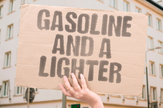 "Gasoline and a lighter" Fire starter tools found nearby. FIRE. TOOLS. CRIME. EVIDENCE.