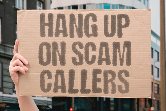 "Hang up on scam callers" Ending suspicious calls protects wallets. SCAM. CALLERS. PROTECTION. WALLETS. SAFETY.
