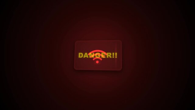 A high-contrast red alert box featuring the word DANGER overlaid on a glowing Wi-Fi signal icon