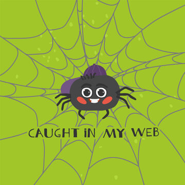 Cute halloween spider on web with quote lettering in flat vector style