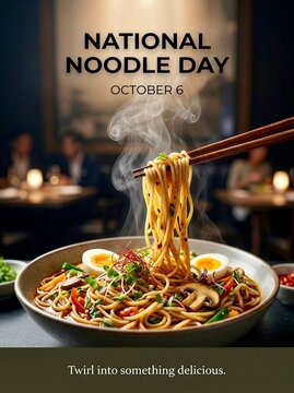 National Noodle Day October 6 with steaming gourmet noodles