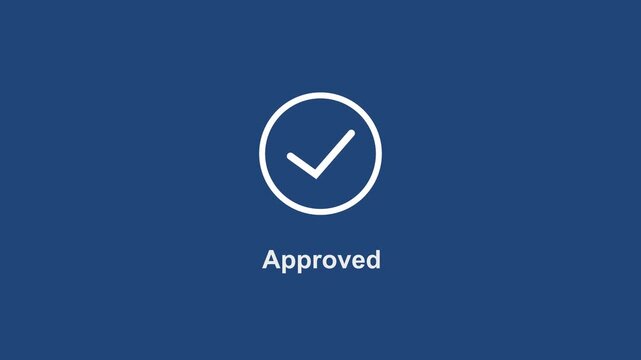 Minimalist motion animation featuring a clean white checkmark appearing inside a circular border with the text approved displayed below on a solid deep blue background, for ui