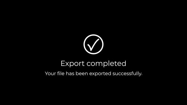 export completed success notification with loading circle transforming into check mark motion graphics animation.