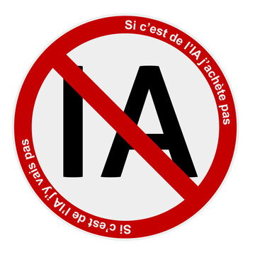sticker anti IA dans un panneau d'interdiction avec texte incitant &agrave; ne pas acheter ou ne pas aller &agrave; une &eacute;v&eacute;nement