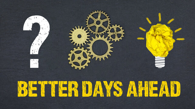 Better Days Ahead	
