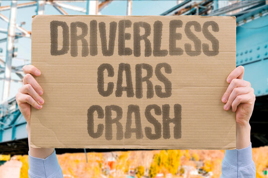 "Driverless cars crash" Autonomous vehicle collision sparks concern. DRIVERLESS. CRASH. AUTONOMOUS. SAFETY. CARS.