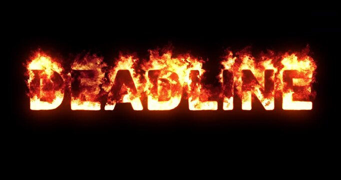 Deadline flaming text, due date heading on fire, cutoff date, burning word deadline, footage