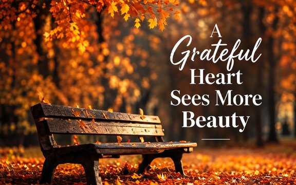 Autumn park scene with a quiet bench and inspirational quote celebrating gratitude, beauty, reflection, and appreciation of simple moments.