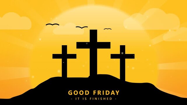 Good Friday Three Crosses Silhouette on Calvary Hill at Sunrise with It Is Finished Text Animation