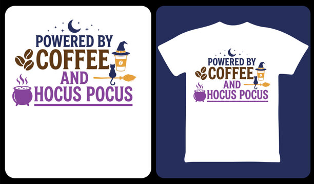 Halloween Coffee T Shirt Design Powered By Coffee And Hocus Pocus Quote