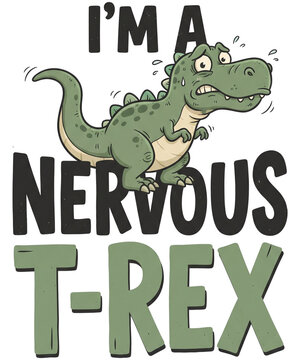 Nervous TRex Cartoon Character Sweating with Funny Quote Anxiety Dinosaur Vector Illustration