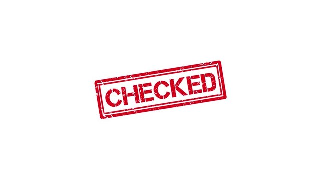 Red rubber stamp impression with the word checked isolated on white background, grunge texture animation