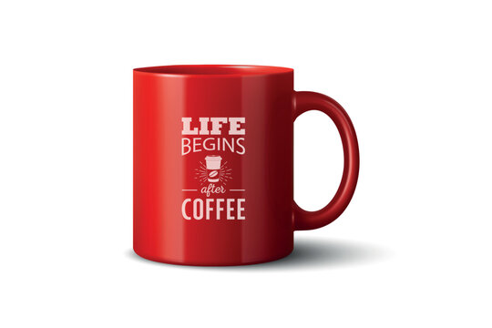 Red Coffee Mug, Vector Illustration. 3d Coffee Mug with White Typography. Coffee Mug Isolated for Cafe, Hot Drink, Morning Coffee, Tea, Beverage Branding, Merchandise, Restaurant, Kitchen Advertising