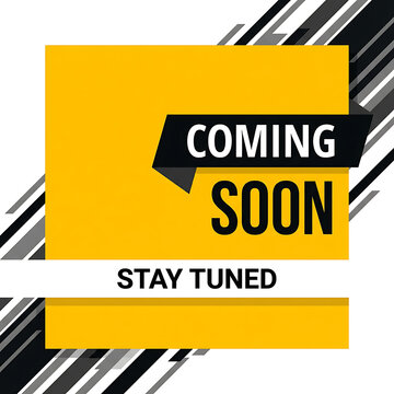Modern yellow and white promotional graphic banner with coming soon and stay tuned text.