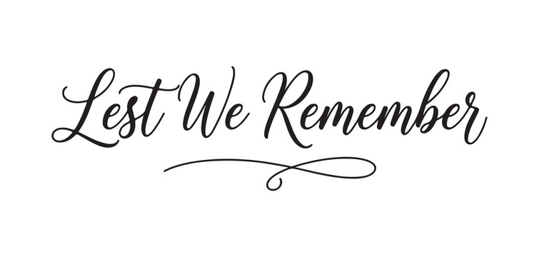 Lest we remember elegant script calligraphy for memorial events with script typography