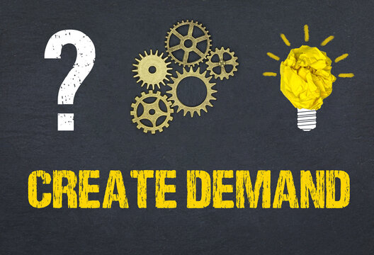 Create Demand	

