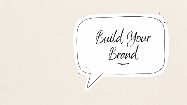 A hand-drawn speech bubble with "Build Your Brand" text appears on a light beige background. This imagery supports marketing, branding, and business development concepts.