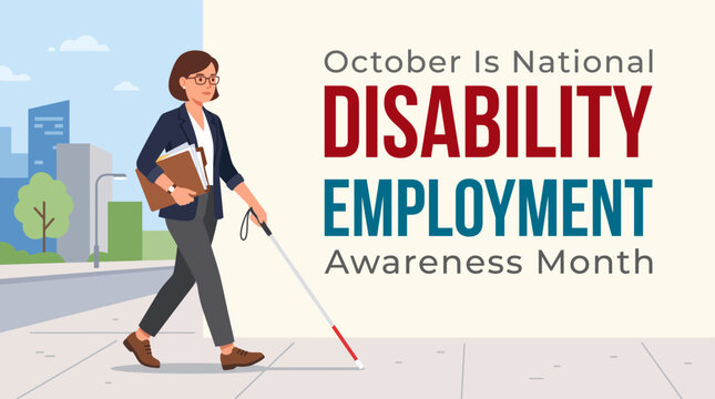 October is National Disability Employment Awareness Month vector illustration with a visually impaired woman walking with a white cane and holding folders in a city setting.