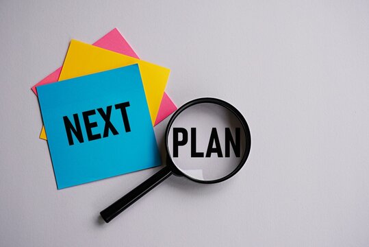 NEXT PLAN. Management concept. Strategies, methods, or follow-up actions to be implemented after the current plan concludes or in the event of its failure