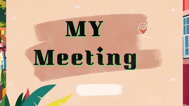 Animated planner slide featuring my meeting text overlay against colorful tropical foliage background elements with presentation template