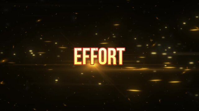Effort word typography displayed against a dynamic background of glowing golden particles and streaking light flares for motivational business concepts