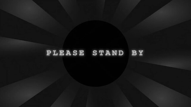 Please Stand By message on vintage retro TV broadcast screen with glitch signal effect
