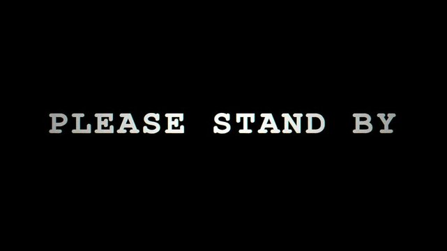 Retro Television Please Stand By Text Overlay on Black Background for Broadcast Glitch Effect
