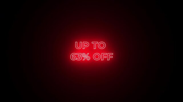 Neon Light Up To 63% Off Discount Text Offer Promotion, Glowing 63 Percent Off Text Transparent Background, Glowing Neon 63 Percent Off Sale Animation,4K Animation.