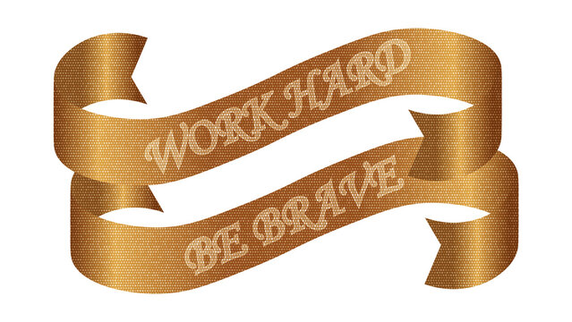 Decorative golden ribbon with inspiring motivational quotes banner work hard be brave isolated on transparent for dark and light background. realistic gold shiny ribbon illustration collection PNG.